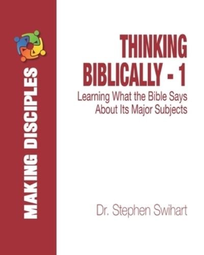 Cover for Stephen Swihart · Thinking Biblically - 1 (Paperback Book) (2019)