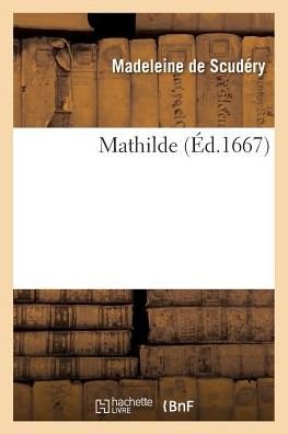 Cover for De Scudery-m · Mathilde (Paperback Book) (2016)