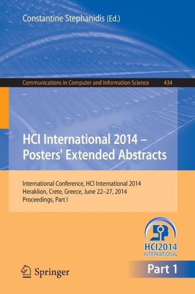 Cover for Constantine Stephanidis · HCI International 2014 - Posters' Extended Abstracts: International Conference, HCI International 2014, Heraklion, Crete, June 22-27, 2014. Proceedings, Part I - Communications in Computer and Information Science (Paperback Book) [2014 edition] (2014)