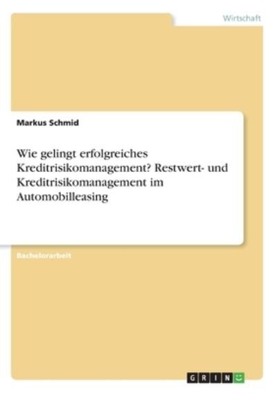 Cover for Schmid · Wie gelingt erfolgreiches Kredit (Book)