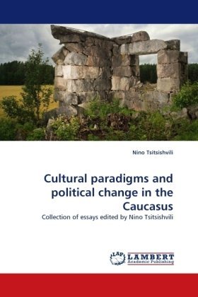 Cover for Nino Tsitsishvili · Cultural Paradigms and Political Change in the Caucasus: Collection of Essays Edited by Nino Tsitsishvili (Paperback Book) (2010)