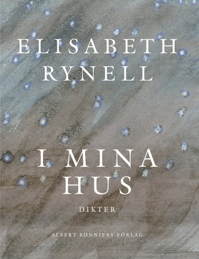 Cover for Elisabeth Rynell · I mina hus : dikter (Paperback Book)
