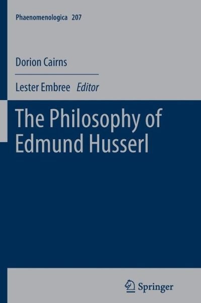 Cover for Dorion Cairns · The Philosophy of Edmund Husserl - Phaenomenologica (Paperback Book) [2013 edition] (2014)