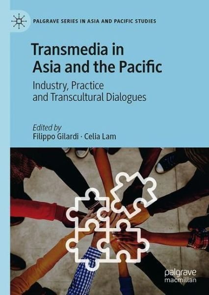 Cover for Transmedia in Asia and the Pacific: Industry, Practice and Transcultural Dialogues - Palgrave Series in Asia and Pacific Studies (Hardcover Book) [2021 edition] (2021)