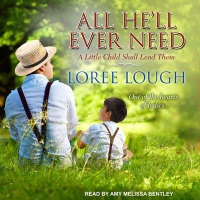 Cover for Loree Lough · All He'll Ever Need (CD) (2019)