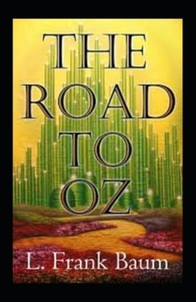 Cover for L Frank Baum · The Road to Oz Illustrated (Paperback Book) (2021)