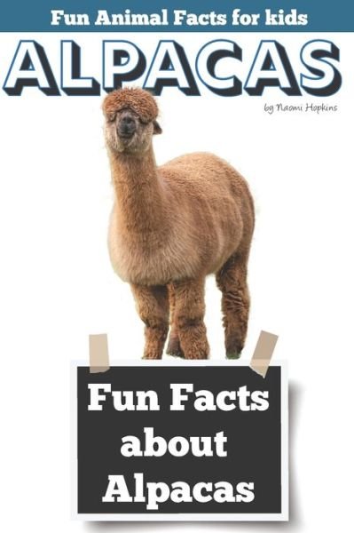 Cover for Naomi Hopkins · Fun Facts about Alpacas (Paperback Book) (2020)