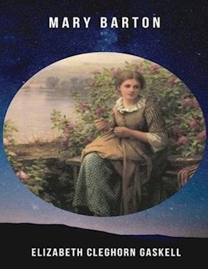 Cover for Elizabeth Gaskell · Mary Barton (Annotated) (N/A) (2021)