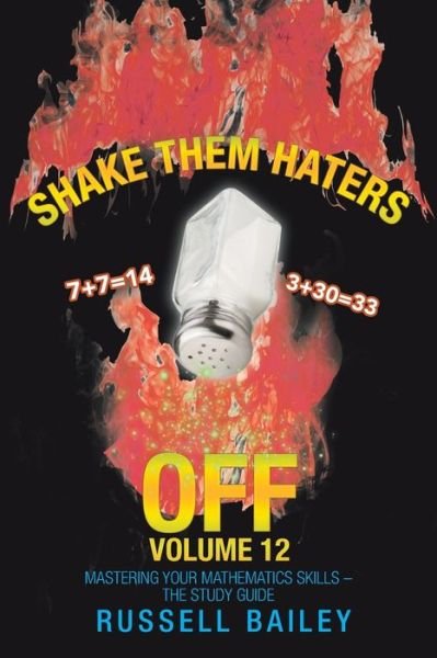 Cover for Russell Bailey · Shake Them Haters off Volume 12 Mastering Your Mathematics Skills - the Study Guide (Book) (2020)