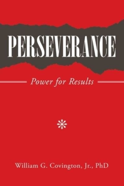 Perseverance - Jr William G Covington - 图书 - iUniverse - 9781663215567 - 2021年4月28日