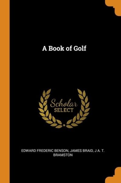 Cover for Edward Frederic Benson · A Book of Golf (Paperback Book) (2018)