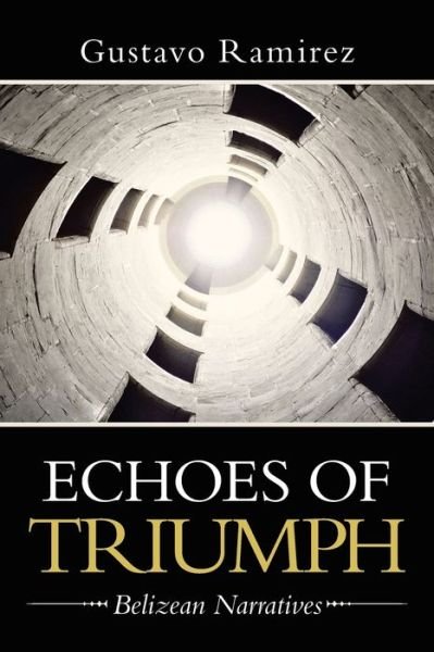 Cover for Gustavo Ramirez · Echoes of Triumph (Book) (2021)