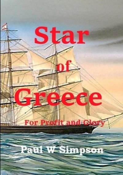 Cover for Paul W Simpson · Star of Greece - For Profit and Glory (Paperback Book) (2020)