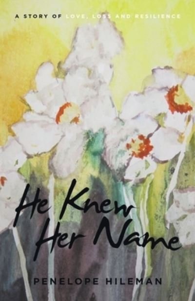 Cover for Penelope Hileman · He Knew Her Name (Book) (2022)