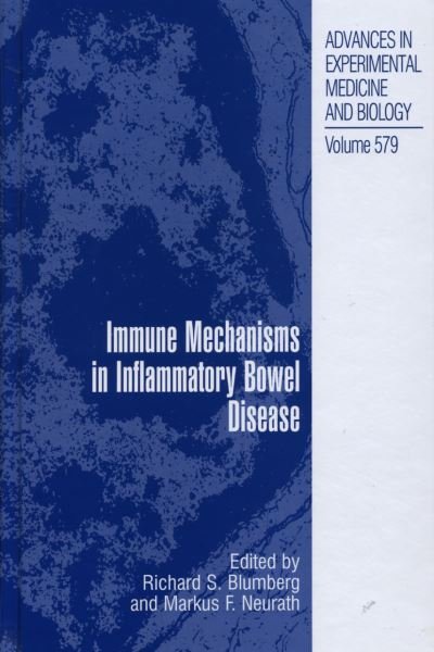 Cover for Immune Mechanisms in Inflammatory Bowel Disease - Advances in Experimental Medicine and Biology (Paperback Book) [Softcover reprint of hardcover 1st ed. 2006 edition] (2010)