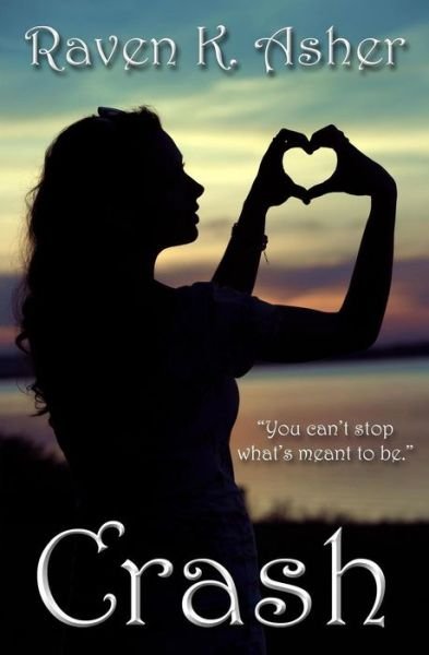 Cover for Raven K Asher · Crash (Paperback Book) (2016)