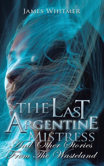 Cover for James Whitmer · The Last Argentine Mistress (Paperback Book) (2022)