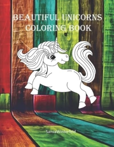Cover for Sansa Winterfeld · Beautiful Unicorns (Paperback Book) (2020)