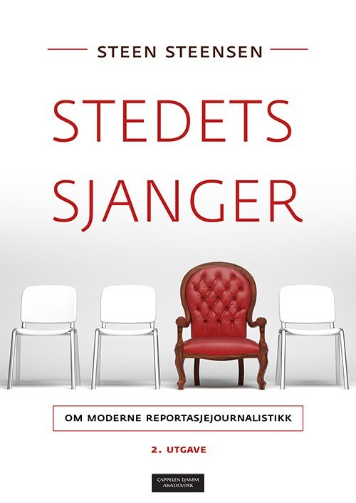 Cover for Steen Steensen · Stedets sjanger. Om moderne reportasjejournalistikk (Paperback Book) (2016)