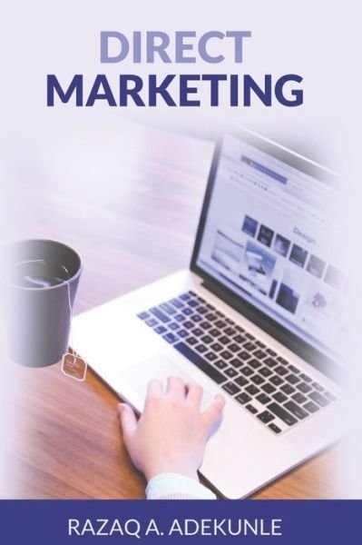 Cover for Razaq Adekunle · Direct Marketing: Tips for building an effective direct marketing campaign. (Paperback Book) (2020)