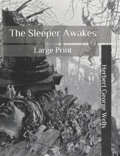 Cover for H G Wells · The Sleeper Awakes (Paperback Book) (2020)