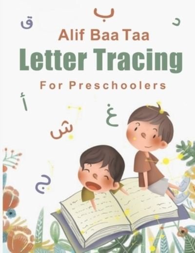 Cover for Emma Gogh · Alif Baa Taa Letter Tracing For Preschoolers (Paperback Book) (2020)