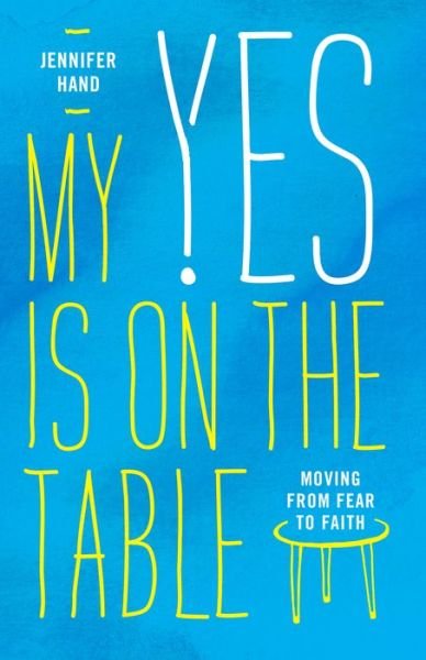 Cover for Jennifer Hand · My Yes Is on the Table (Book) (2022)