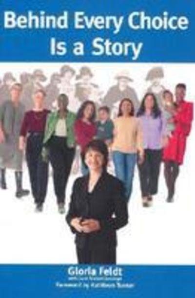 Cover for Gloria Feldt · Behind Every Choice is a Story (Hardcover Book) (2002)