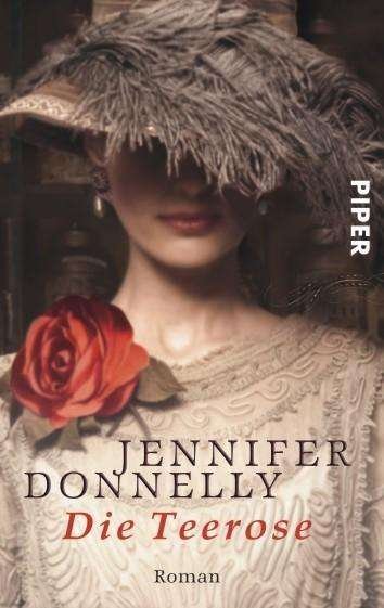 Cover for Jennifer Donnelly · Die Teerose (Rosen-Trilogie 1): Roman (Book)