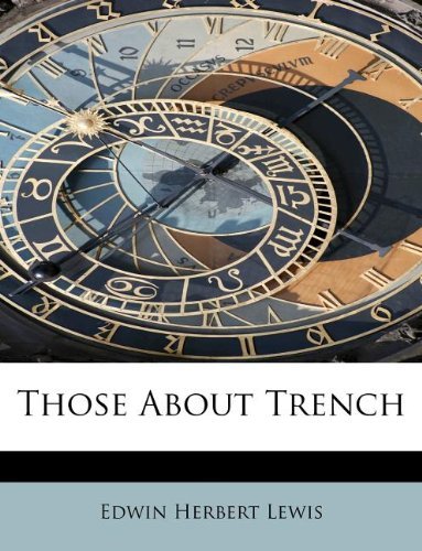 Cover for Edwin Herbert Lewis · Those about Trench (Paperback Book) (2009)