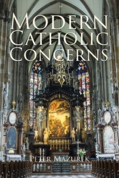 Cover for Peter Mazurek · Modern Catholic Concerns (Paperback Book) (2021)