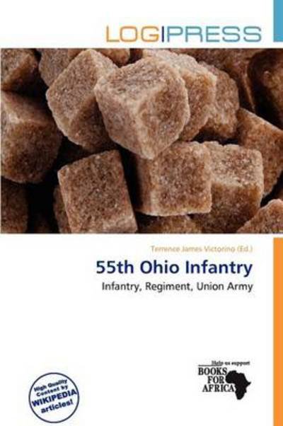Cover for Terrence James Victorino · 55th Ohio Infantry (Book) (2011)