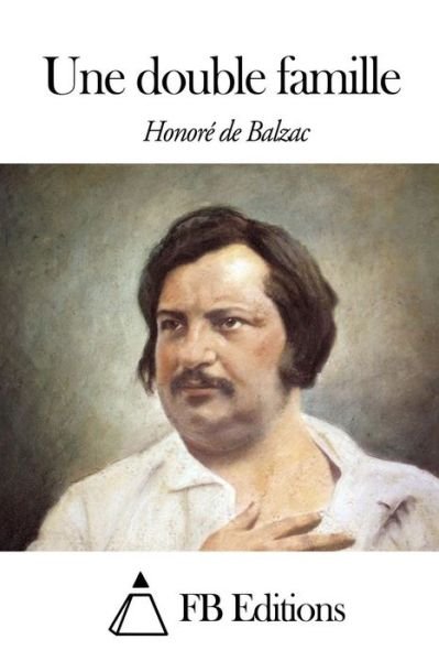 Cover for Honore De Balzac · Une Double Famille (Paperback Book) (2014)