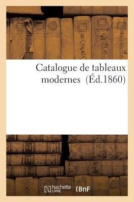 Cover for Sans Auteur · Catalogue De Tableaux Modernes (Paperback Book) (2018)