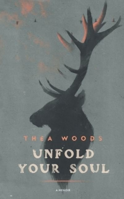 Cover for Thea Woods · Unfold Your Soul (Paperback Book) (2020)