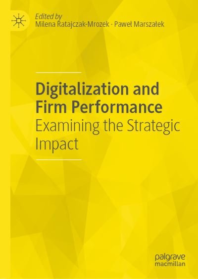 Cover for Digitalization and Firm Performance: Examining the Strategic Impact (Hardcover Book) [2021 edition] (2021)