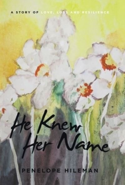 Cover for Penelope Hileman · He Knew Her Name (Book) (2022)