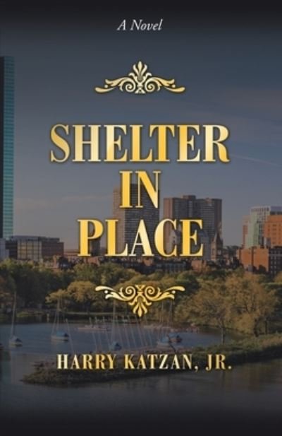 Cover for Harry Katzan Jr. · Shelter in Place (Book) (2020)