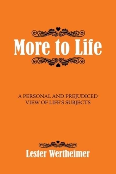 Cover for Lester Wertheimer · More to Life (Book) (2023)