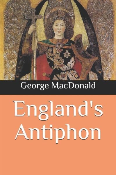 Cover for George MacDonald · England's Antiphon (Paperback Book) (2020)