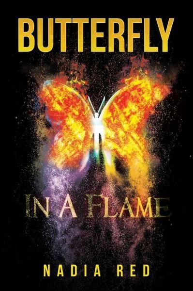 Cover for Nadia Red · Butterfly in a Flame (Book) (2022)