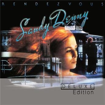 Cover for Sandy Denny · Rendezvous (CD) [Bonus Tracks, Deluxe edition] (2024)