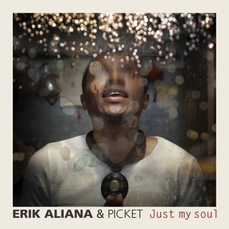 Cover for Erik Aliana &amp; Picket · Just My Soul (CD) (2016)