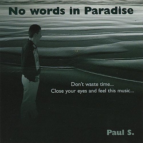 Cover for Paul S. · No Words in Paradise (CD) (2008)
