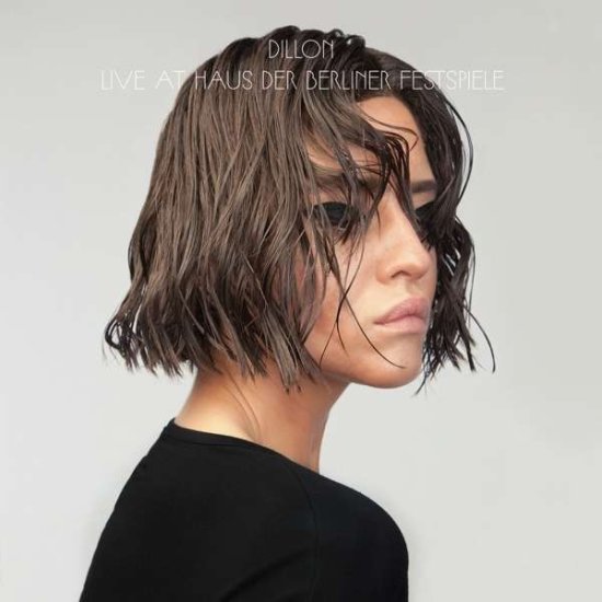 Cover for Dillon · Live at Haus Der Berliner Festspiele (CD) [Limited edition] (2016)