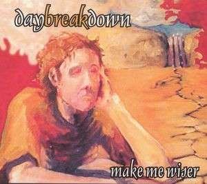 Make Me Wiser - Daybreakdown - 音乐 - JFK - 0783707034607 - 2005年2月15日