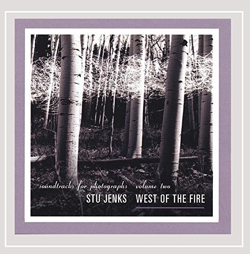 Cover for Stu Jenks · West of the Fire: Soundtracks for Photograp 2 (CD) (2005)