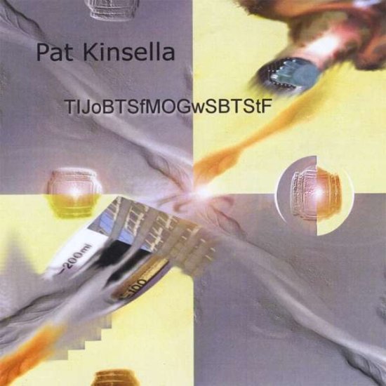Tijobtsfmogwsbtstf - Pat Kinsella - 音乐 -  - 0884502536607 - 2010年6月1日
