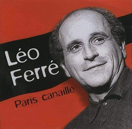 Cover for Ferre Leo · Paris Canaille (CD) (2016)