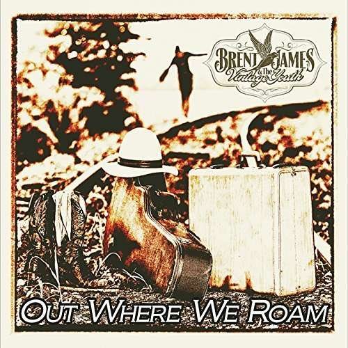 Cover for Brent James · Out Where We Roam (CD) (2015)